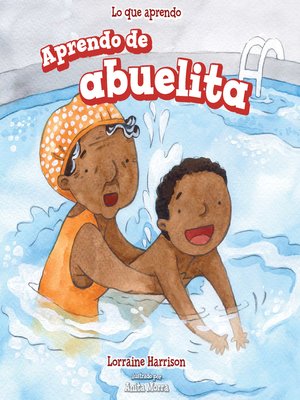 cover image of Aprendo de abuelita (I Learn from My Grandma)